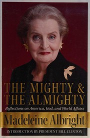 Front cover of The Mighty and the Almighty by Madeleine Korbel Albright