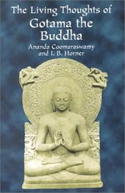 Front cover of The living thoughts of Gotama the Buddha by Ananda Coomaraswamy