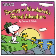 Front cover of Snoopy and Woodstock's Great Adventure by Lauren Forte
