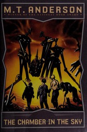 Front cover of The Chamber In The Sky by M. T. Anderson