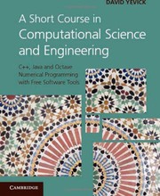 Cover of A short course in computational science and engineering by David Yevick