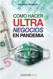 Front cover of Como hacer ultra negocios en pandemia by Ricardo Pacheco