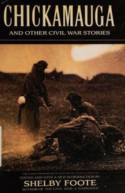 Front cover of Chickamauga and other Civil War stories by Shelby Foote