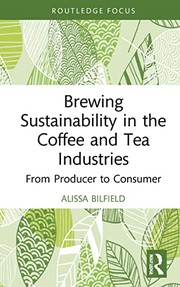 Front cover of Brewing Sustainability in the Coffee and Tea Industries by Alissa Bilfield