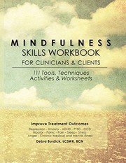 Front cover of Mindfulness Skills Workbook for Clinicians and Clients by Debra Burdick
