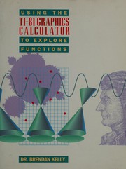 Cover of Using the TI 81 Graphics Calculator to Explore by Brendan