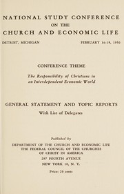Front cover of The responsibility of Christians in an interdependent economic world by National Study Conference on the Church and Economic Life