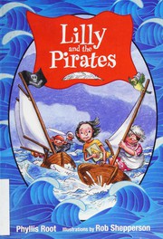 Cover of Lilly and the pirates by Phyllis Root