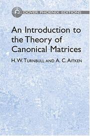 Cover of Introduction to the theory of canonical matrices by H. W. Turnbull
