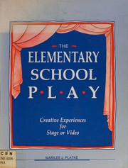 Cover of The elementary school play by Marilee J. Platke