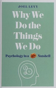Cover of Why We Do the Things We Do by Joel Levy