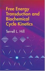 Front cover of Free energy transduction and biochemical cycle kinetics by Terrell L. Hill
