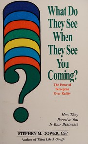 Front cover of What Do They See When They See You Coming? by Stephen M. Gower