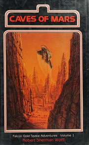 Front cover of Caves of Mars by Robert Sherman Wolff