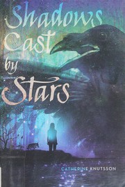Front cover of Shadows cast by stars by Catherine Knutsson