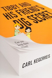 Front cover of Tibby and his friend's big secret by Carl Kegerreis