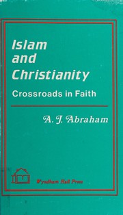 Front cover of Islam and Christianity by A. J. Abraham