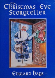 Front cover of The Christmas Eve storyteller by Edward M. Hays