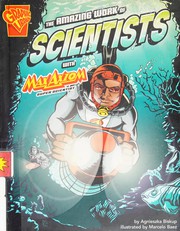 Front cover of The amazing work of scientists with Max Axiom, super scientist by Agnieszka Biskup