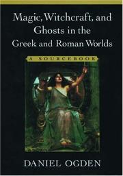 Front cover of Magic, witchcraft, and ghosts in the Greek and Roman worlds by Daniel Ogden