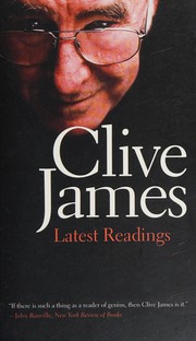 Cover of Latest readings by Clive James