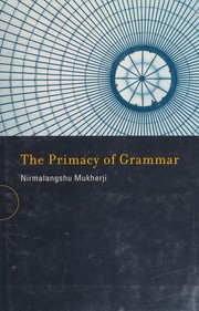 Front cover of The primacy of grammar by Nirmalangshu Mukherji