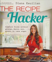 Front cover of The recipe hacker by Diana Keuilian