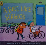 Front cover of A bike like Sergio's by Maribeth Boelts