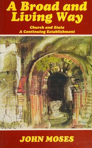 Front cover of A broad and living way by John Moses