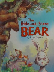 Cover of The Hide-and-Scare Bear by Ivan Bates