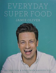 Front cover of Everyday Super Food by Jamie Oliver