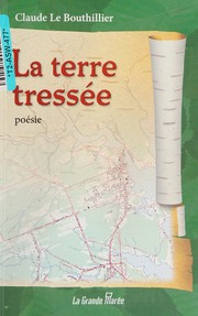 Front cover of La terre tressée by Claude Le Bouthillier