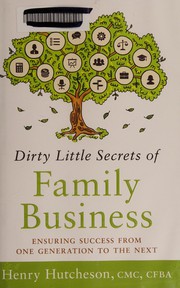 Cover of Dirty little secrets of family business by Henry Hutcheson