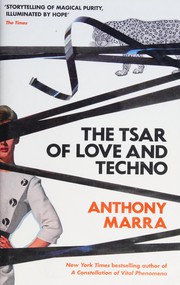 Cover of Tsar of Love and Techno by Anthony Marra