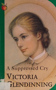 Front cover of A suppressed cry by Victoria Glendinning