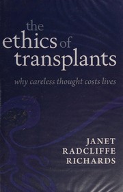 Cover of The ethics of transplants by Janet Radcliffe Richards
