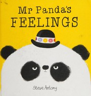 Cover of Mr Panda's Feelings by Steve Antony