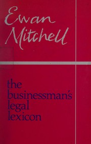 Front cover of The businessman's legal lexicon by Ewan Mitchell