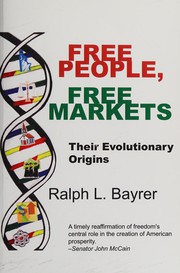 Front cover of Free people, free markets by Ralph L. Bayrer