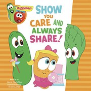 Cover of VeggieTales: Show You Care and Always Share by Laura Neutzling