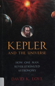 Front cover of Kepler and the universe by David Love