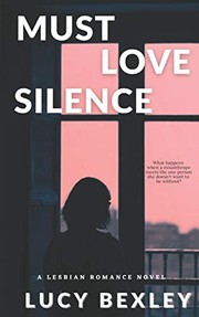 Cover of Must Love Silence by Lucy Bexley