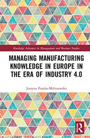 Front cover of Managing Manufacturing Knowledge in Europe in the Era of Industry 4.0 by Justyna Patalas-Maliszewska