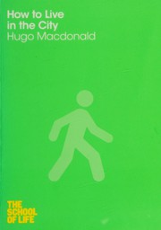 Front cover of How to Live in the City by Edward Hollis