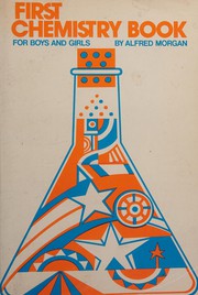 Cover of First chemistry book for boys and girls by Alfred Powell Morgan