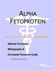 Front cover of Alpha Fetoprotein - A Medical Dictionary, Bibliography, and Annotated Research Guide to Internet References by ICON Health Publications