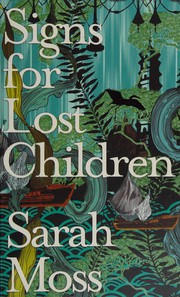Front cover of Signs for lost children by Sarah Moss