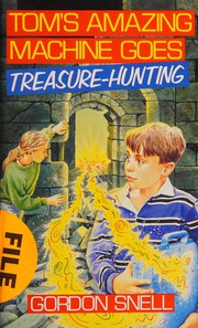 Front cover of Tom's amazing machine goes treasure-hunting by Gordon Snell