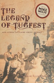 Cover of Legend of Tug Fest and Other Leclaire Ghost Stories by Michael Wolfe