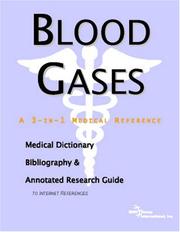 Front cover of Blood Gases - A Medical Dictionary, Bibliography, and Annotated Research Guide to Internet References by ICON Health Publications